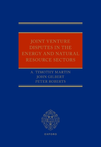 Паперова книга «Joint Venture Disputes in the Energy and Natural Resource Sectors», авторів А. Тімоті Мартін, Джон Гілберт - фото №1
