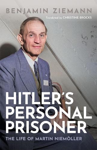 Паперова книга «Hitler's Personal Prisoner: The Life of Martin Niemöller», автор Бенджамін Зіманн - фото №1