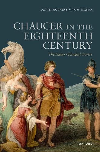 Бумажная книга «Chaucer in the Eighteenth Century: The Father of English Poetry», автор Том Мейсон - фото №1