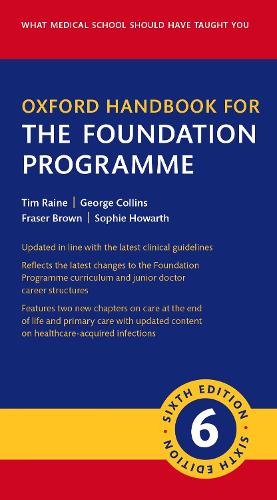 Бумажная книга «Oxford Handbook for the Foundation Programme», авторов Фрейзер Браун, Джордж Коллинз, Софи Ховарт, Тим Рейн - фото №1