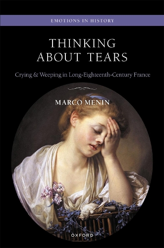 Бумажная книга «Thinking About Tears: Crying and Weeping in Long-Eighteenth-Century France», автор Марко Менин - фото №1