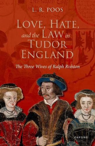 Бумажная книга «Love, Hate, and the Law in Tudor England: The Three Wives of Ralph Rishton», автор Л. Р. Пус - фото №1