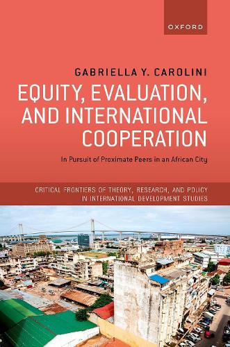 Бумажная книга «Equity, Evaluation, and International Cooperation: In Pursuit of Proximate Peers in an African City», автор Габриэлла Ю. Каролини - фото №1