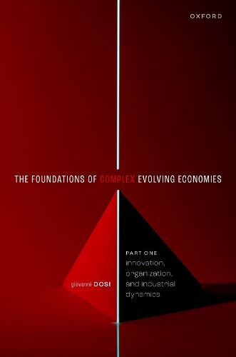 Бумажная книга «The Foundations of Complex Evolving Economies: Part One: Innovation, Organization, and Industrial Dynamics», автор Джованни Дози - фото №1