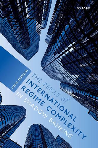 Бумажная книга «The Perils of International Regime Complexity in Shadow Banking», автор Лючия Куалья - фото №1