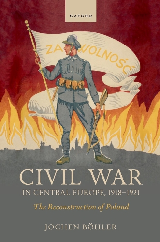 Бумажная книга «Civil War in Central Europe, 1918-1921: The Reconstruction of Poland», автор Йохен Бёлер - фото №1