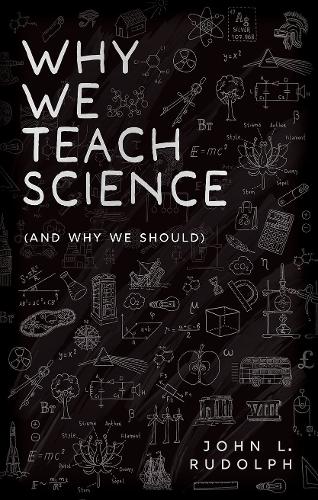 [object Object] «Why We Teach Science: (and Why We Should)», автор Джон Л. Рудольф - фото №1