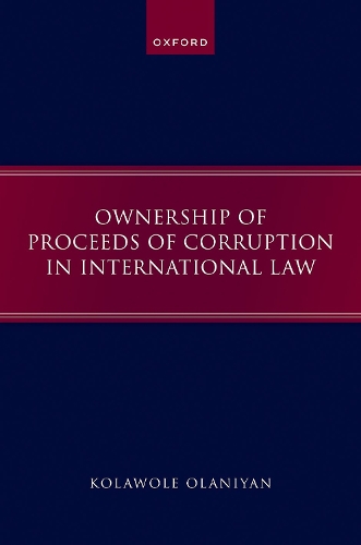 Бумажная книга «Ownership of Proceeds of Corruption in International Law», автор Колавол Оланиян - фото №1