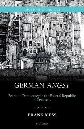 Бумажная книга «German Angst: Fear and Democracy in the Federal Republic of Germany», автор Франк Бисс - фото №1