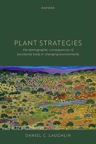 Бумажная книга «Plant Strategies: The Demographic Consequences of Functional Traits in Changing Environments», автор Дэниел К. Лафлин - фото №1
