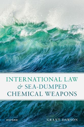 Бумажная книга «International Law and Sea-Dumped Chemical Weapons», автор Грант Доусон - фото №1