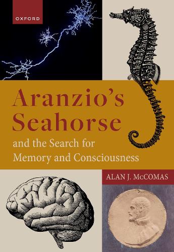 Паперова книга «Aranzio's Seahorse and the Search for Memory and Consciousness», автор Алан Дж. Маккомаса - фото №1