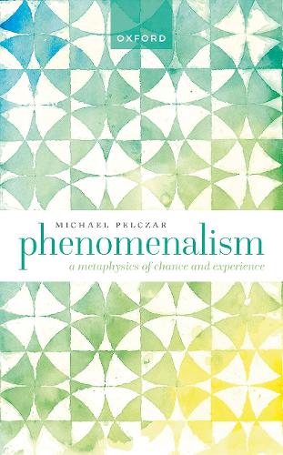 Паперова книга «Phenomenalism: A Metaphysics of Chance and Experience», автор Майкл Пелчар - фото №1