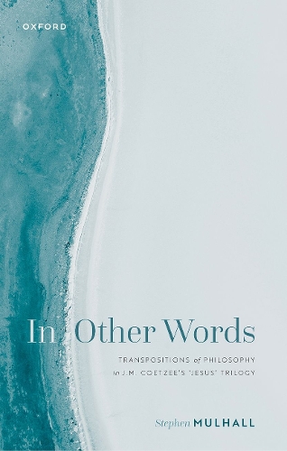 Бумажная книга «In Other Words: Transpositions of Philosophy in J.M. Coetzee's 'Jesus' Trilogy», автор Стивен Малхолл - фото №1