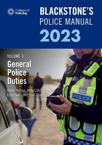 Бумажная книга «Blackstone's Police Manual Volume 3: General Police Duties 2023», авторов Энди Кокс, Эллиот Голд, Гленн Хаттон - фото №1