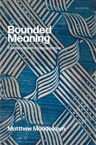 Бумажная книга «Bounded Meaning: The Dynamics of Interpretation», автор Мэтью Манделкерн - фото №1