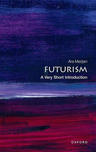 Паперова книга «Futurism: A Very Short Introduction», автор Ара Мерджан - фото №1