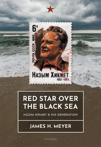 Бумажная книга «Red Star over the Black Sea: Nâzım Hikmet and his Generation», автор Джеймс Х. Мейер - фото №1