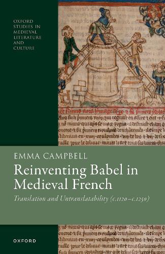[object Object] «Reinventing Babel in Medieval French: Translation and Untranslatability (c. 1120-c. 1250)», автор Эмма Кэмпбелл - фото №1