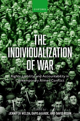 Паперова книга «The Individualization of War: Rights, Liability, and Accountability in Contemporary Armed Conflict», авторів Дапо Аканде, Девід Роден, Дженніфер Велш - фото №1