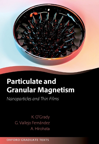 Паперова книга «Particulate and Granular Magnetism: Nanoparticles and Thin Films», авторів Ацуфумі Хірохата, Гонсало Вальєхо Фернандес, Кевін О'Грейді - фото №1