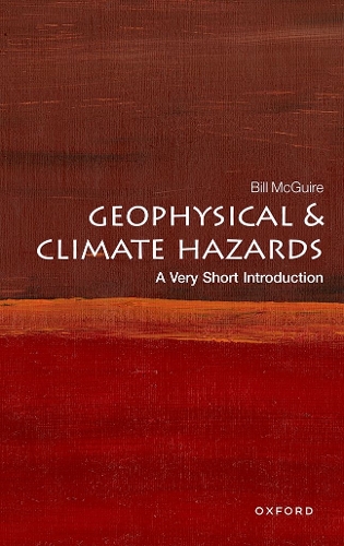 Бумажная книга «Geophysical and Climate Hazards: A Very Short Introduction», автор Билл Макгуайр - фото №1