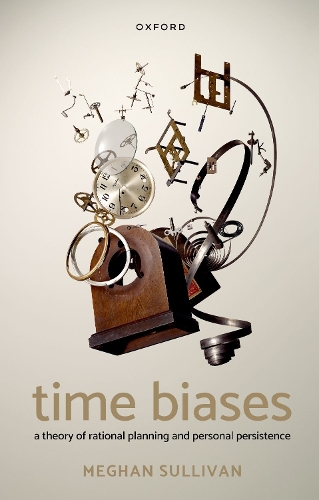 Паперова книга «Time Biases: A Theory of Rational Planning and Personal Persistence», автор Меган Салліван - фото №1