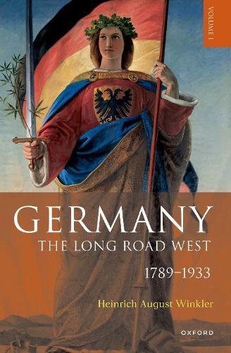 Бумажная книга «Germany: The Long Road West: Volume 1: 1789-1933», автор Х. А. Винклер - фото №1