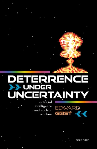 Паперова книга «Deterrence under Uncertainty:: Artificial Intelligence and Nuclear Warfare», автор Едвард Гайст - фото №1