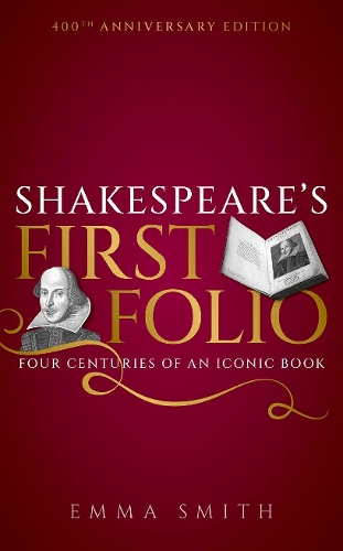 Бумажная книга «Shakespeare's First Folio: Four Centuries of an Iconic Book», автор Эмма Смит - фото №1
