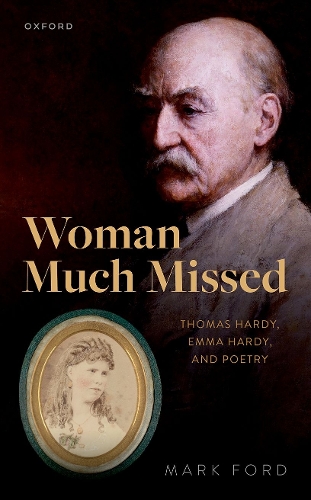 Паперова книга «Woman Much Missed: Thomas Hardy, Emma Hardy, and Poetry», автор Марк Форд - фото №1