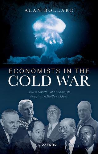 Паперова книга «Economists in the Cold War: How a Handful of Economists Fought the Battle of Ideas», автор Алан Боллард - фото №1