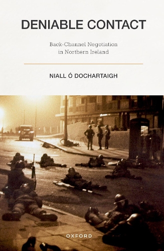 Бумажная книга «Deniable Contact: Back-Channel Negotiation in Northern Ireland», автор Ниалл О Дочартай - фото №1