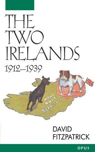 Паперова книга «The Two Irelands, 1912-1939», автор Девід Фіцпатрік - фото №1