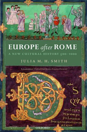 Бумажная книга «Europe after Rome: A New Cultural History 500-1000», автор Джулия М. Х. Смит - фото №1