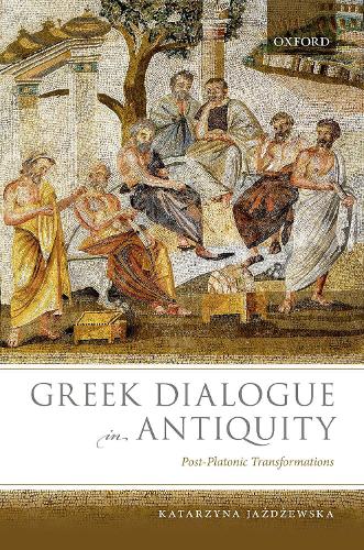 Бумажная книга «Greek Dialogue in Antiquity: Post-Platonic Transformations», автор Катажина Яжджевская - фото №1