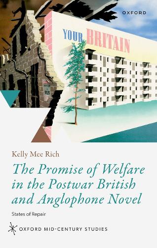 Паперова книга «The Promise of Welfare in the Postwar British and Anglophone Novel: States of Repair», автор Келлі М. Річ - фото №1