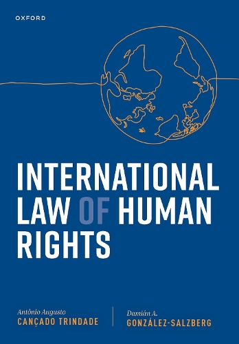 Бумажная книга «International Law of Human Rights», авторов Дамиан А. Гонсалес-Сальцберг, Антонио Аугусто Кансадо Триндаде - фото №1