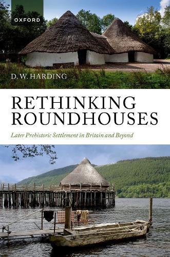 Бумажная книга «Rethinking Roundhouses: Later Prehistoric Settlement in Britain and Beyond», автор Д. В. Хардинг - фото №1