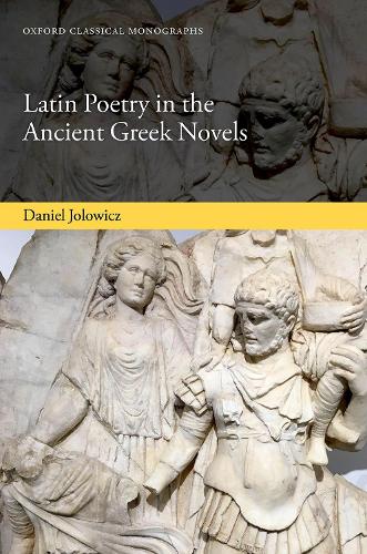 Бумажная книга «Latin Poetry in the Ancient Greek Novels», автор Дэниел Йолович - фото №1