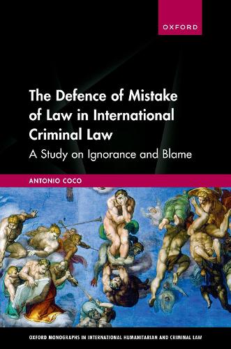 Бумажная книга «The Defence of Mistake of Law in International Criminal Law: A Study on Ignorance and Blame», автор Антонио Коко - фото №1