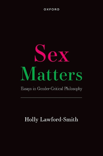 Бумажная книга «Sex Matters: Essays in Gender-Critical Philosophy», автор Холли Лоуфорд-Смит - фото №1