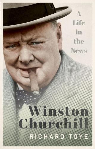 Бумажная книга «Winston Churchill: A Life in the News», автор Ричард Той - фото №1