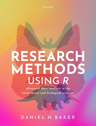 Паперова книга «Research Methods Using R: Advanced Data Analysis in the Behavioural and Biological Sciences», автор Даніель Х. Бейкер - фото №1