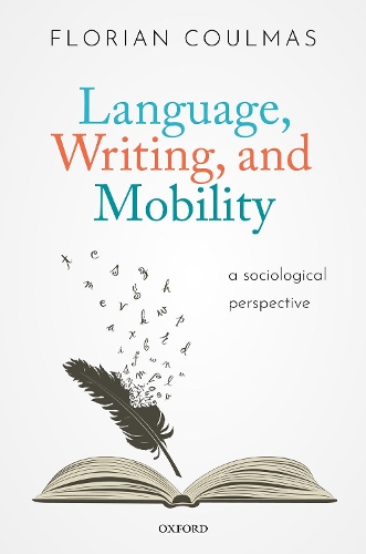 Бумажная книга «Language, Writing, and Mobility: A Sociological Perspective», автор Флориан Кулмас - фото №1