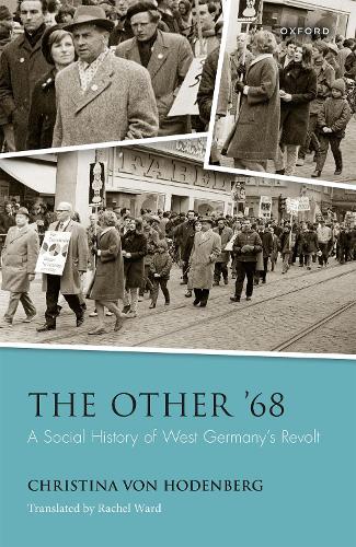Бумажная книга «The Other '68: A Social History of West Germany's Revolt», автор Кристина фон Ходенберг - фото №1