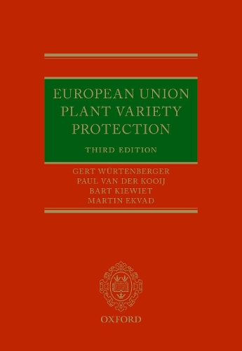Паперова книга «European Union Plant Variety Protection», авторів Барт Ківієт, Герт Вюртенбергер, Мартін Еквад, Пол ван дер Куй - фото №1