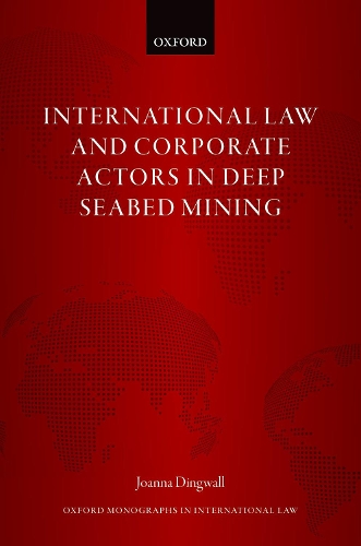 Паперова книга «International Law and Corporate Actors in Deep Seabed Mining», автор Джоанна Дінгволл - фото №1