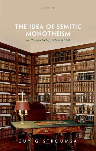 Бумажная книга «The Idea of Semitic Monotheism: The Rise and Fall of a Scholarly Myth», автор Гай Г. Струмса - фото №1