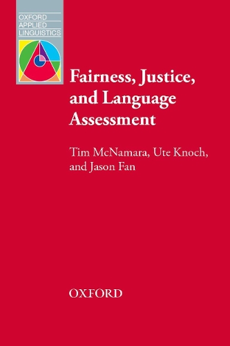 [object Object] «Fairness, Justice and Language Assessment», авторів Джейсон Фан, Тім Макнамара, Уте Кнох - фото №1